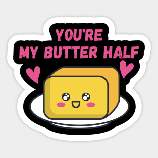 you are my butter half love heart Sticker